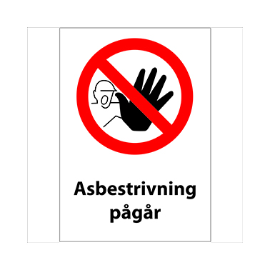 Förbudsskylt Asbestrivning pågår