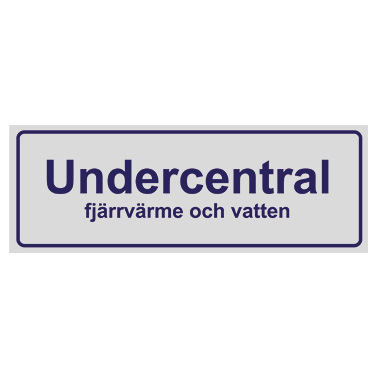 Trivselskylt Undercentral Fjärrvärme och vatten