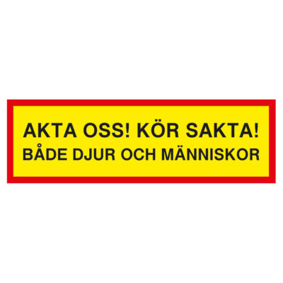 Varningsskylt Akta oss Kör sakta Både djur och människor