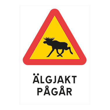 Varningsskylt Älgjakt pågår älg