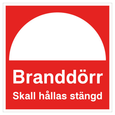 Brandskylt Branddörr skall hållas stängd