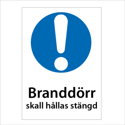 Påbudsskylt branddörr skall hållas stängd