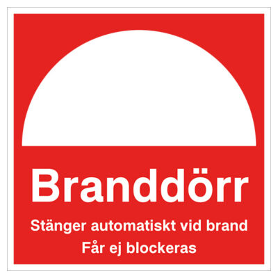 Brandskylt Branddörr stänger automatiskt vid brand får ej blockeras