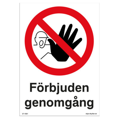 Förbudsskylt Förbjuden genomgång