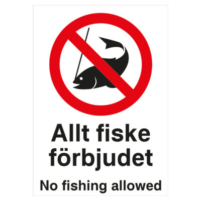Förbudsskylt Allt fiske förbjudet no fishing allowed