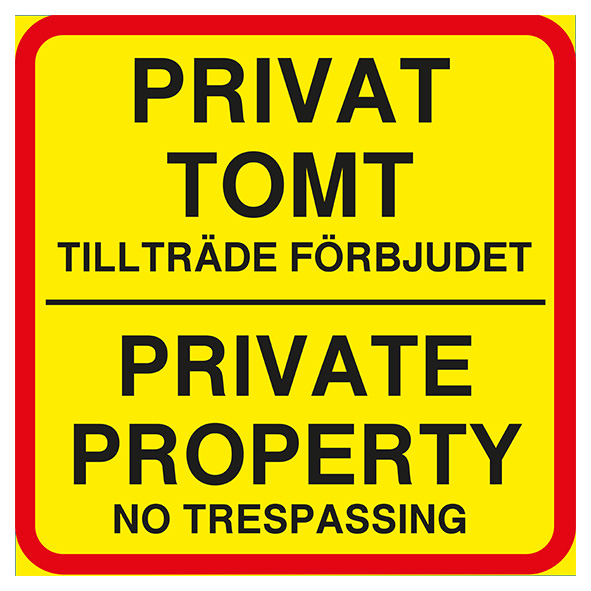 Förbudsskylt Privat tomt tillträde förbjudet No trespassing