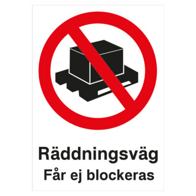 Förbudsskylt Räddningsväg får ej blockeras