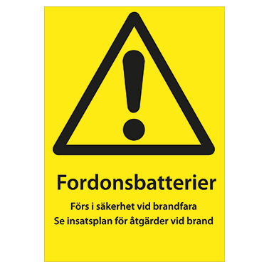 Varningsskylt Fordonsbatterier förs i säkerhet vid brandfara se insatsplan