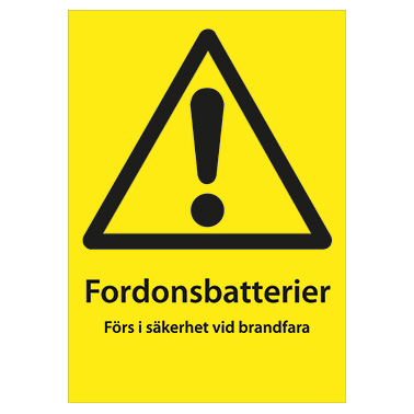 Varningsskylt Fordonsbatterier förs i säkerhet vid brandfara