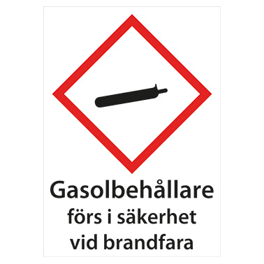 Varningsskylt Gasolbehållare förs i säkerhet vid brandfara
