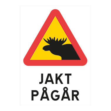 Skylt Jakt pågår med älgsymbol