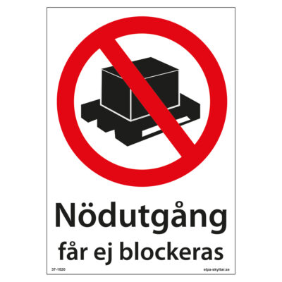 Förbudsskylt Nödutgång får ej blockeras