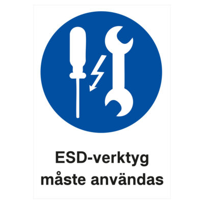 Påbudsskylt ESD-verktyg måste användas