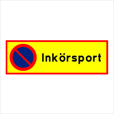 Skylt Parkering förbjuden Inkörsport