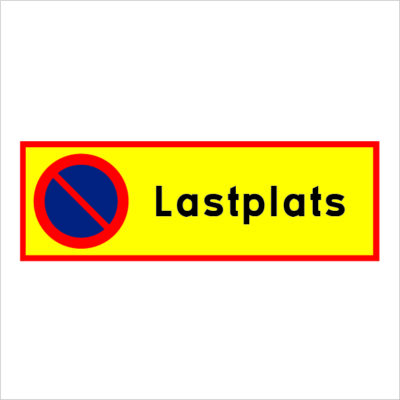Skylt Parkering förbjuden Lastplats