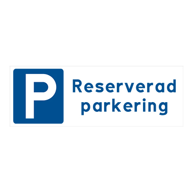 Parkeringsskylt Reserverad parkering 300x105mm