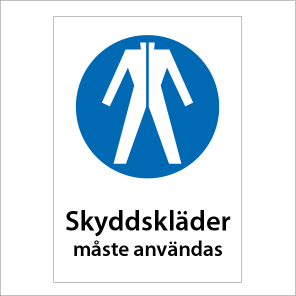 Påbudsskylt Skyddskläder måste användas