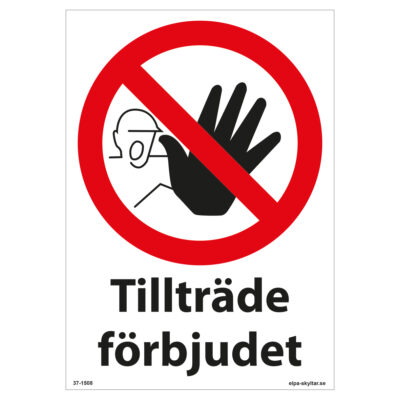 Förbudsskylt Tillträde förbjudet