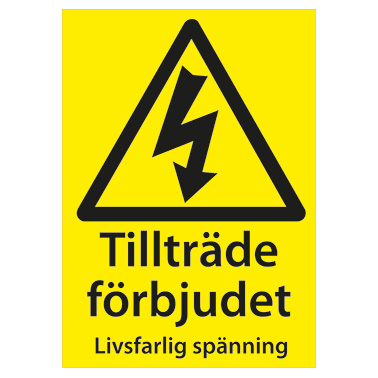 Varningsskylt Tillträde förbjudet Livsfarlig spänning