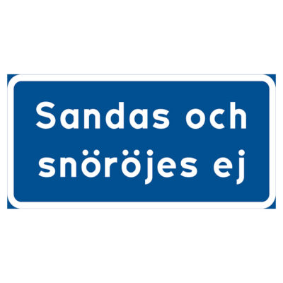 Vägskylt Sandas och snöröjes ej