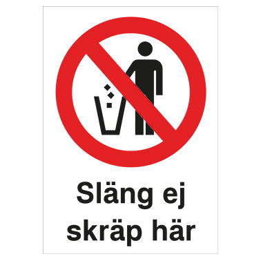 Förbudsskylt Släng ej skräp här