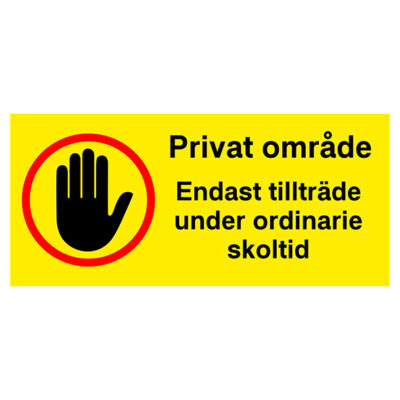 Privat område endast tillträde under ordinarie skoltid